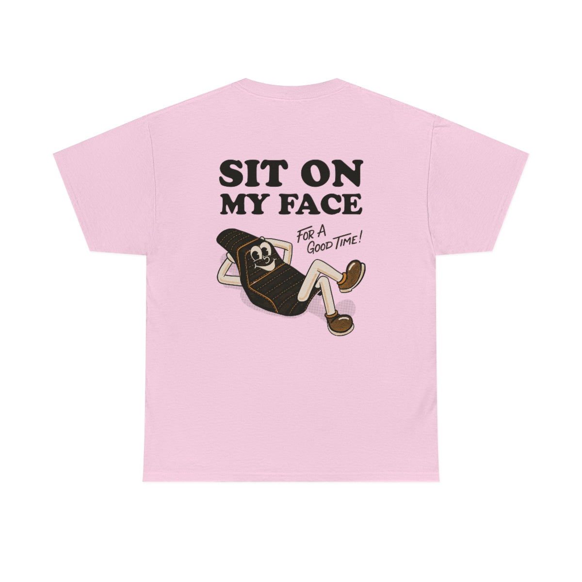 Sit On My Face - Unisex Tee