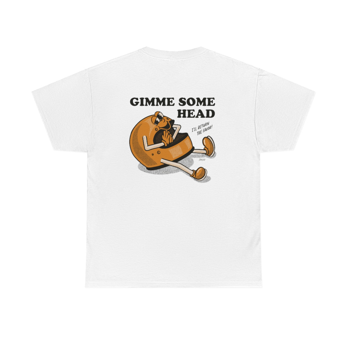 Gimme Some Head - Unisex Tee