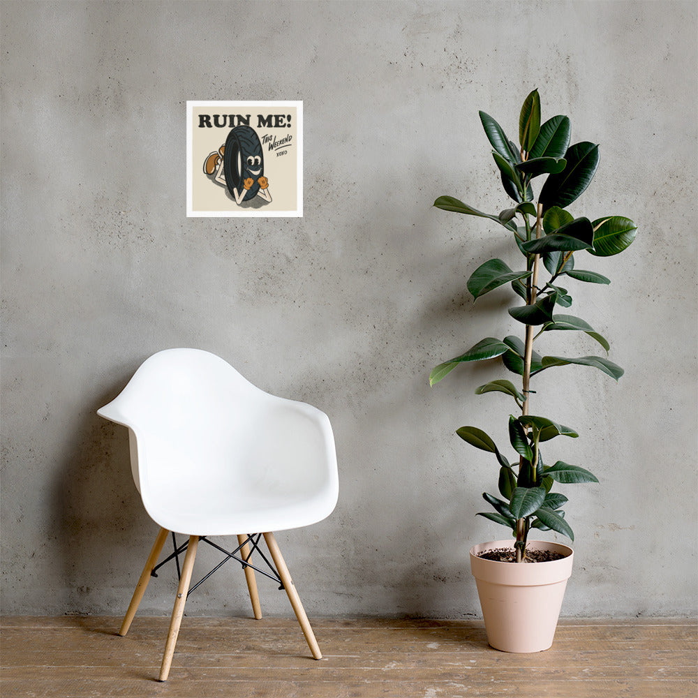 Ruin Me - Print