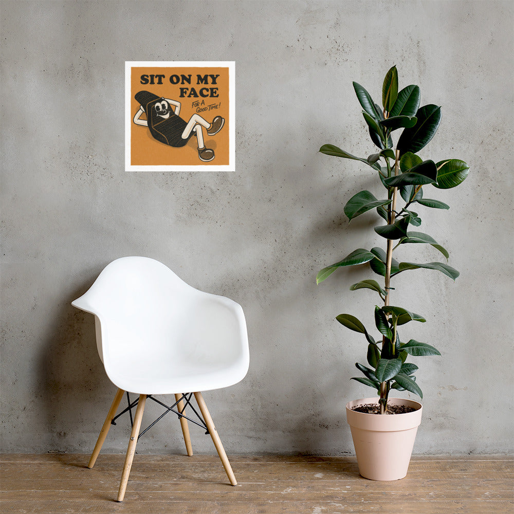 Sit On My Face - Print