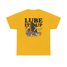 Load image into Gallery viewer, Lube It Up - Unisex Tee
