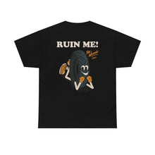Load image into Gallery viewer, Ruin Me - Unisex Tee

