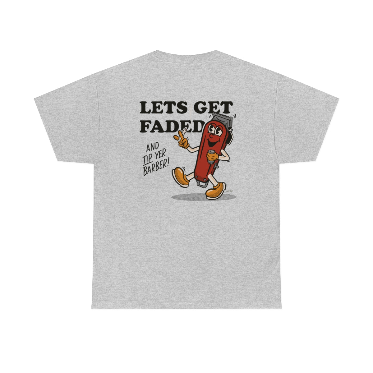Let's Get Faded - Unisex Heavy Cotton Tee