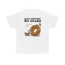 Load image into Gallery viewer, Quit Grindin&#39; My Gears - Unisex Tee
