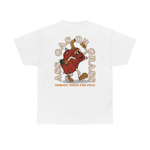 Load image into Gallery viewer, Ass, Gass or Gras - Unisex Tee
